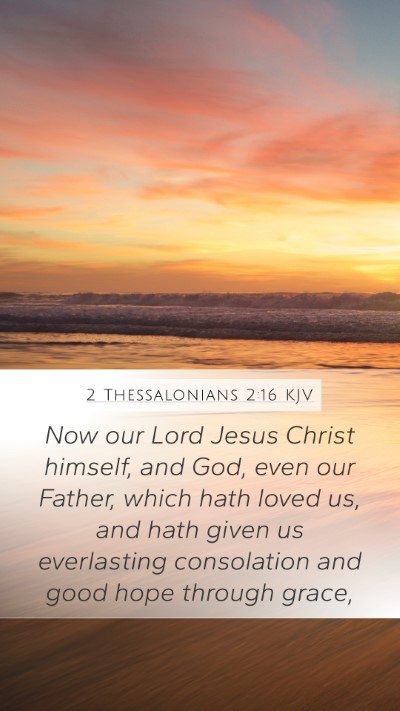 2 Thessalonians 2:16 Explained