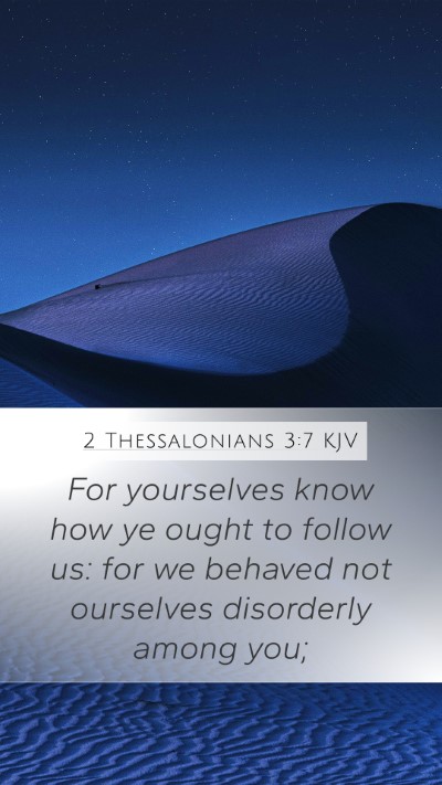 2 Thessalonians 3:7 Explained