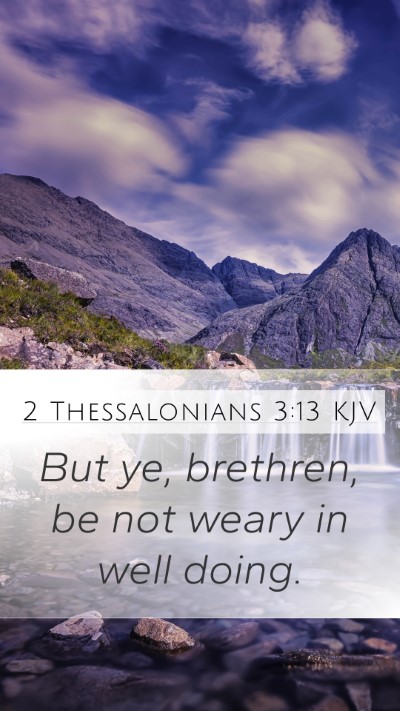 2 Thessalonians 3:13 Explained