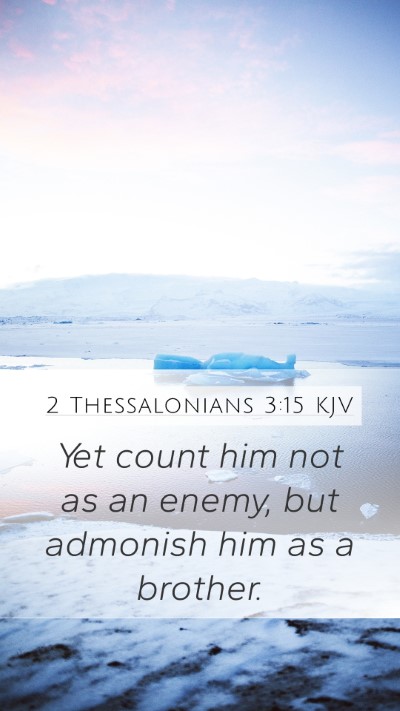 2 Thessalonians 3:15 Explained