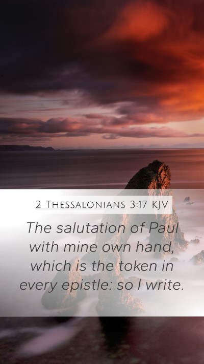 2 Thessalonians 3:17 Explained