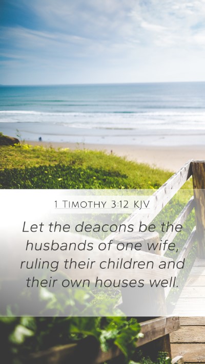 1 Timothy 3:12 Explained