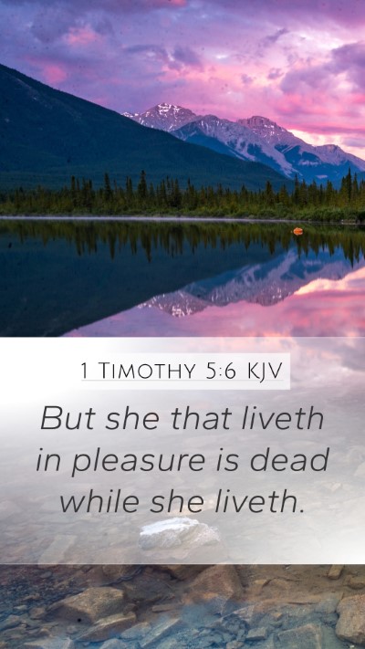 1 Timothy 5:6 Explained