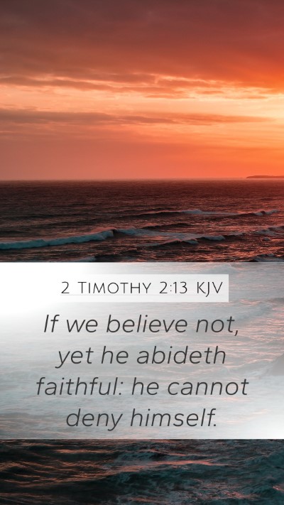 2 Timothy 2:13 Explained