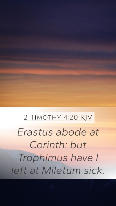 2 Timothy 4:20 Explained