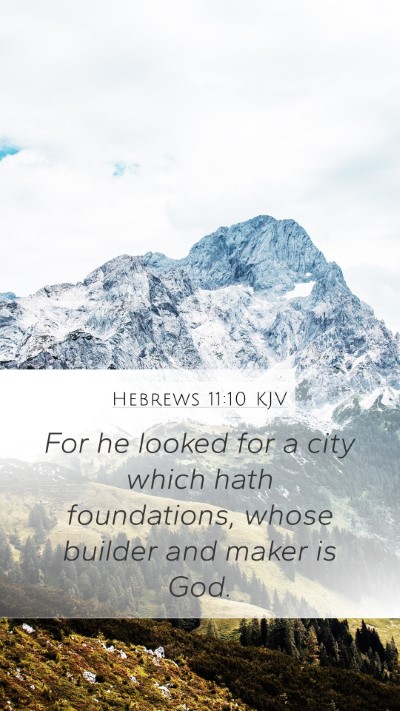 Hebrews 11:10 Explained