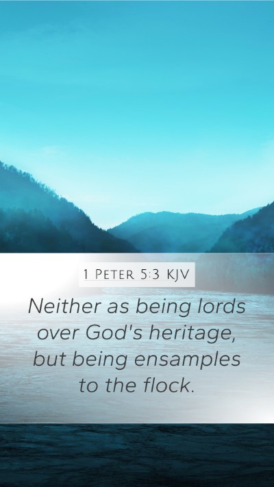 1 Peter 5:3 Explained