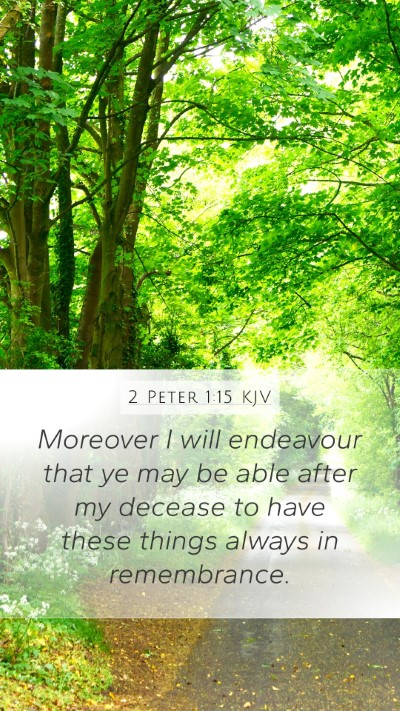 2 Peter 1:15 Explained