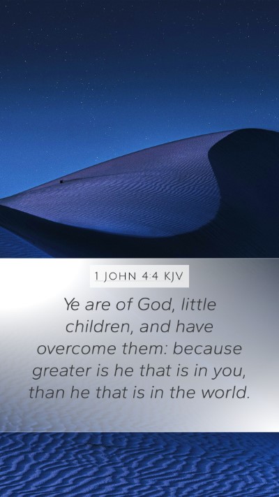 1 John 4:4 Explained