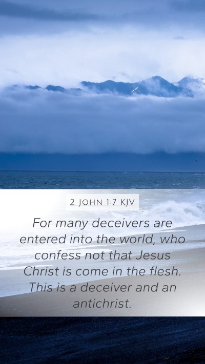 2 John 1:7 Explained